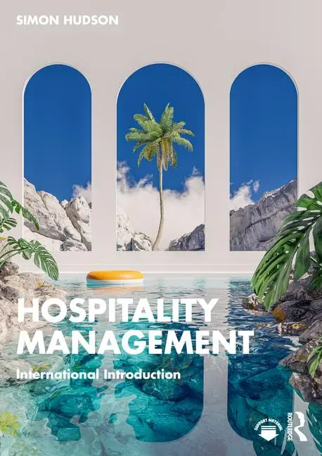 Cover: 9781032624181 | Hospitality Management | International Introduction | Simon Hudson