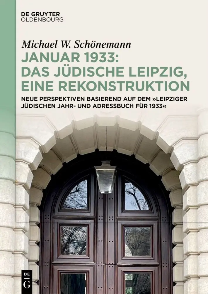 Cover: 9783111624181 | Januar 1933: Das jüdische Leipzig, eine Rekonstruktion | Schönemann