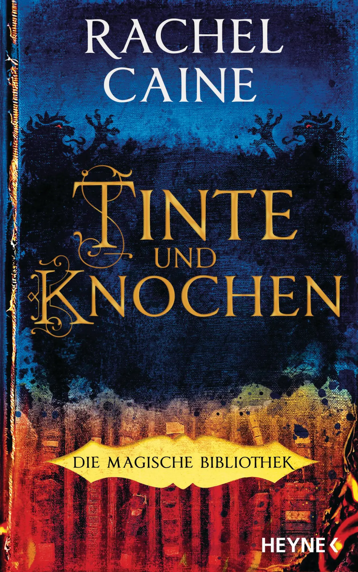 Cover: 9783453274181 | Tinte und Knochen - Die Magische Bibliothek | Rachel Caine | Buch