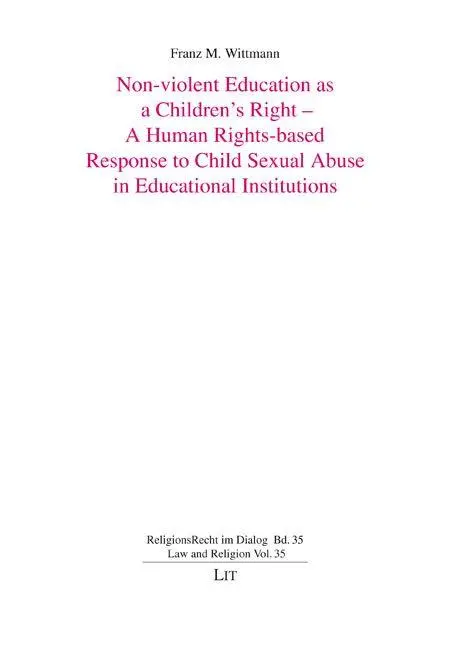 Non-violent Education as a Children's Right - A Human Rights-based Response to Child Sexual Abuse in Educational Institutions