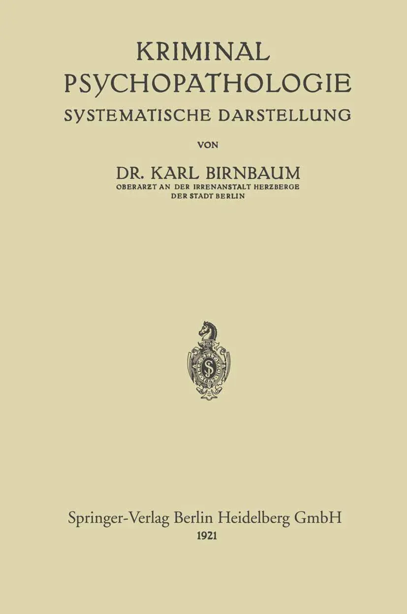 Cover: 9783662234181 | Kriminal-Psychopathologie | Systematische Darstellung | Karl Birnbaum