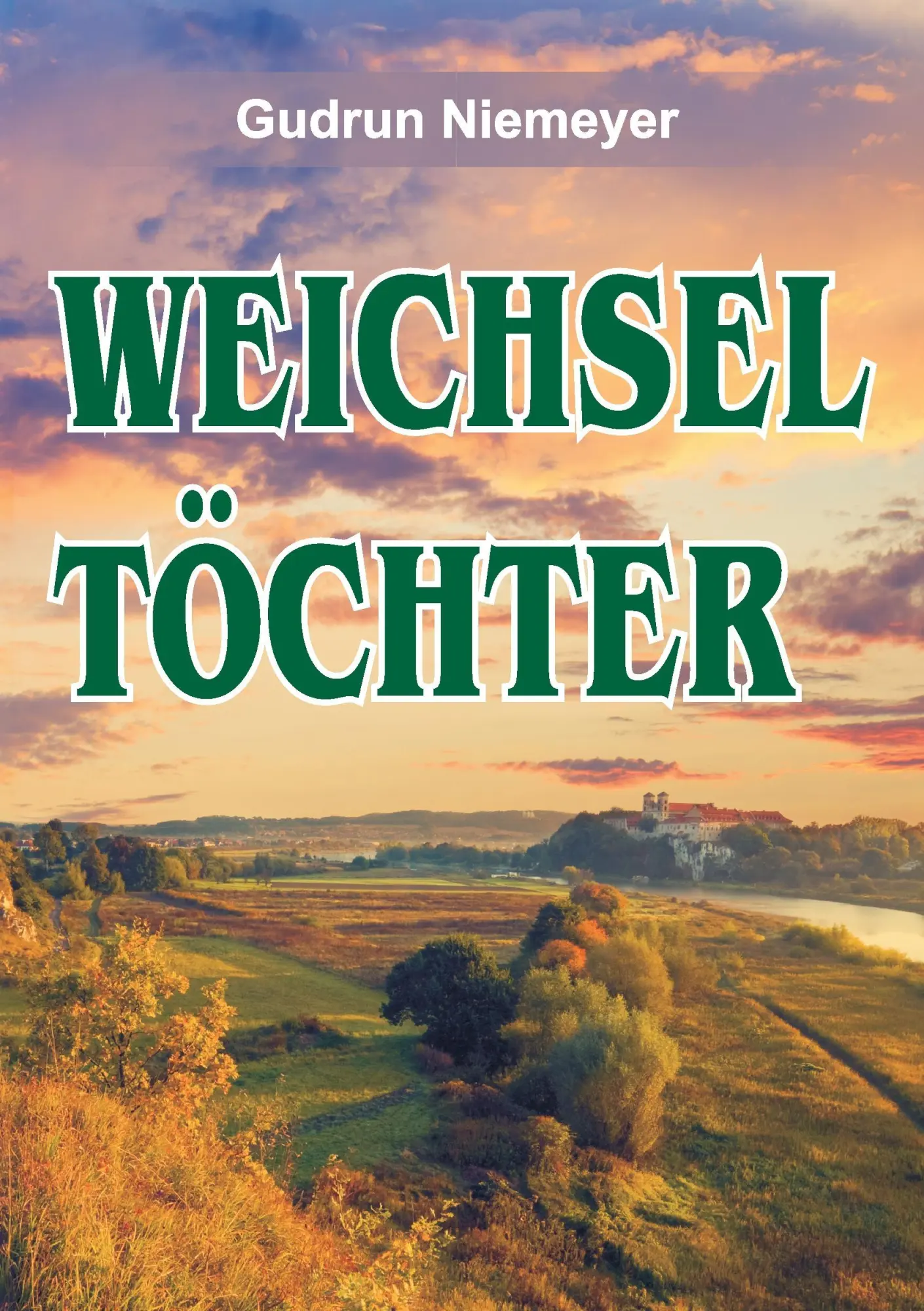 Cover: 9783734504181 | Weichseltöchter | Gudrun Niemeyer | Taschenbuch | Paperback | 268 S.