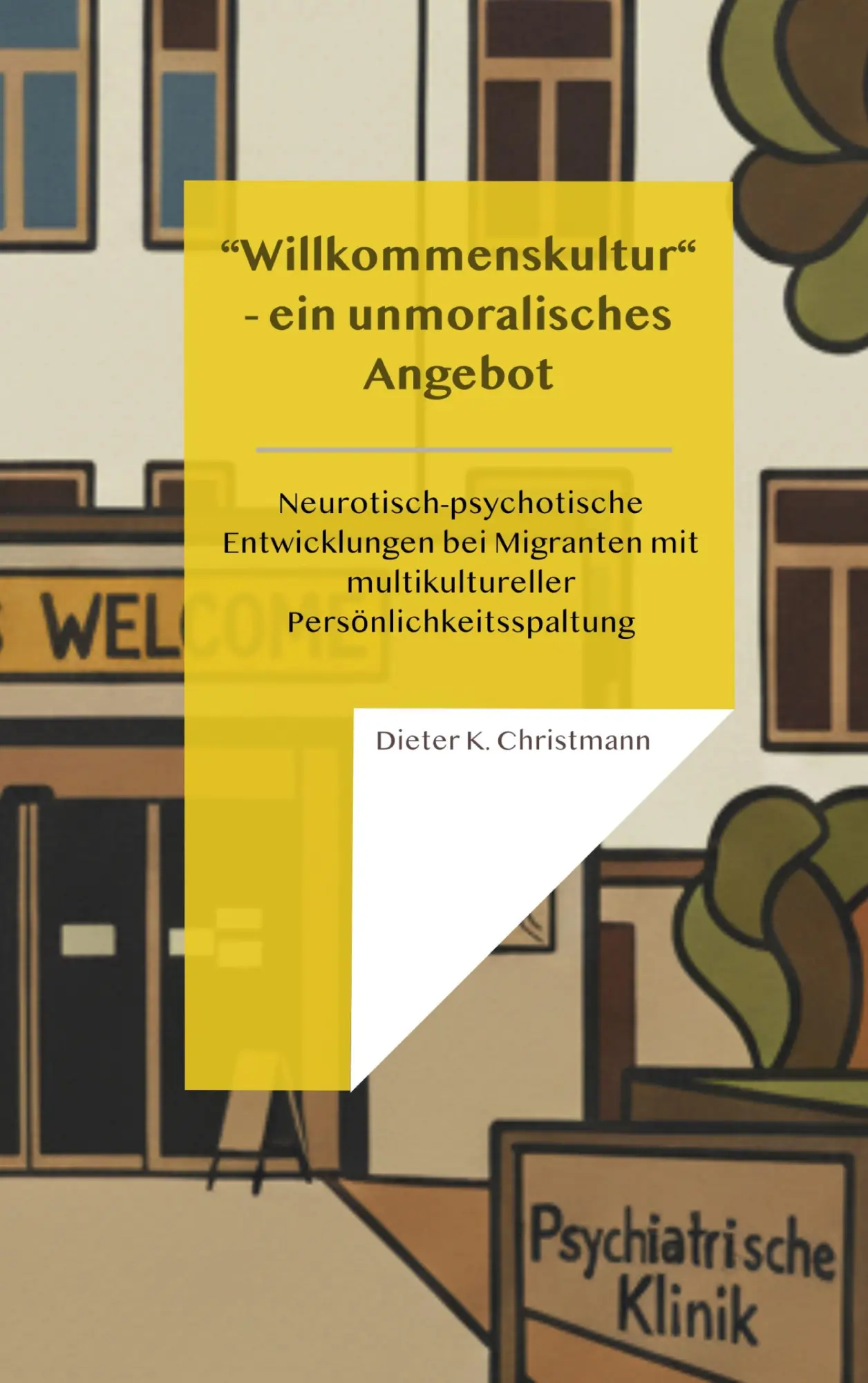 Cover: 9783819294181 | Wilkommenskultur - ein unmoralisches Angebot | Dieter K. Christmann