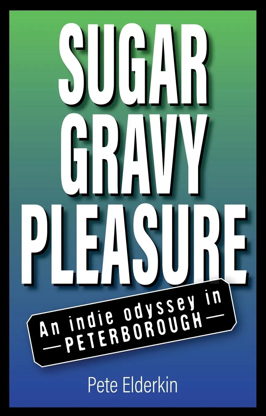 Cover: 9781805144281 | Sugar, Gravy, Pleasure | Pete Elderkin | Taschenbuch | Englisch | 2024