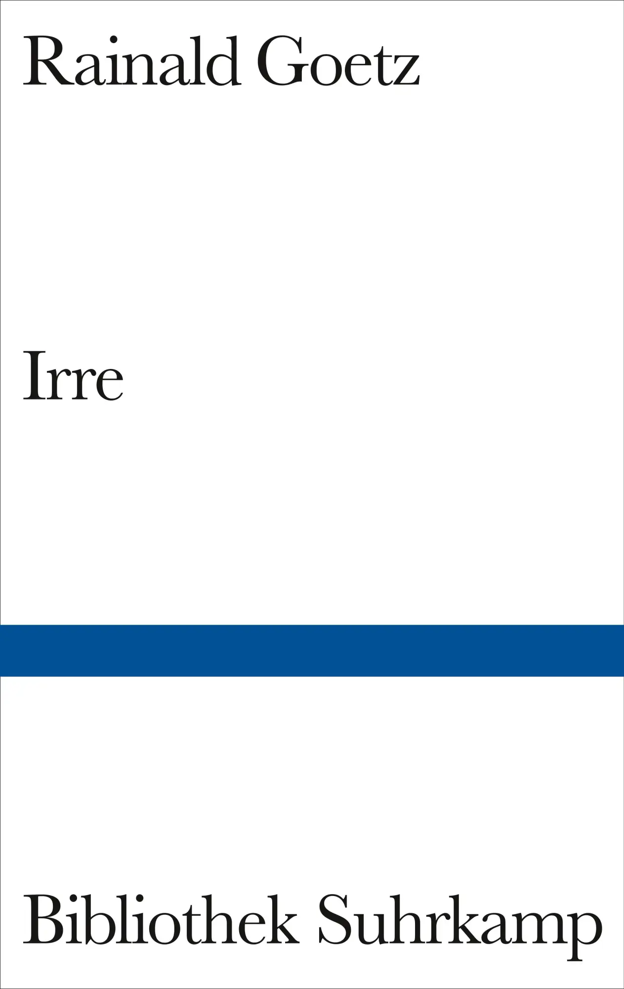 Cover: 9783518224281 | Irre | Rainald Goetz | Buch | 375 S. | Deutsch | 2008 | Suhrkamp