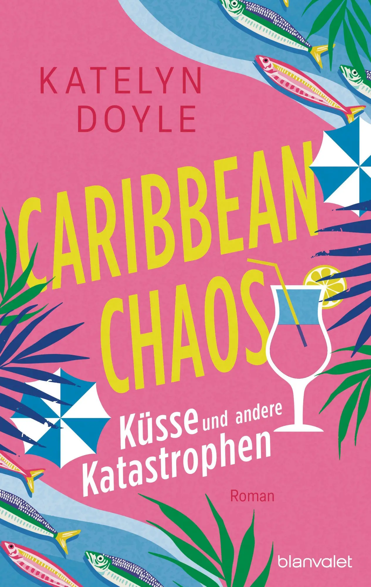 Cover: 9783734114281 | Caribbean Chaos - Küsse und andere Katastrophen | Katelyn Doyle | Buch