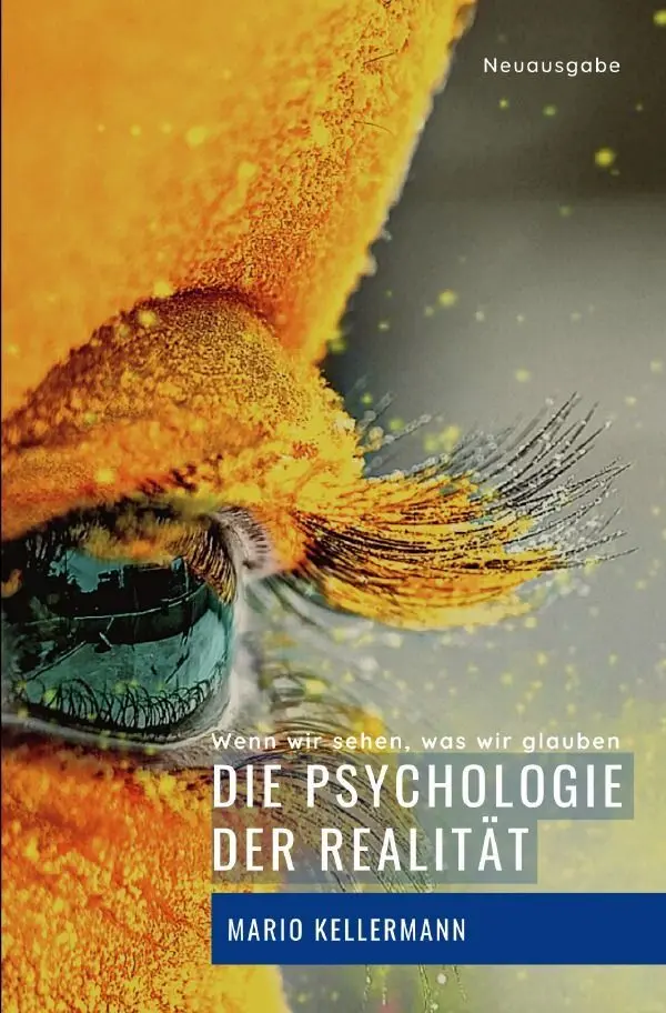 Cover: 9783757504281 | Die Psychologie der Realität | Mario Kellermann | Taschenbuch | 248 S.