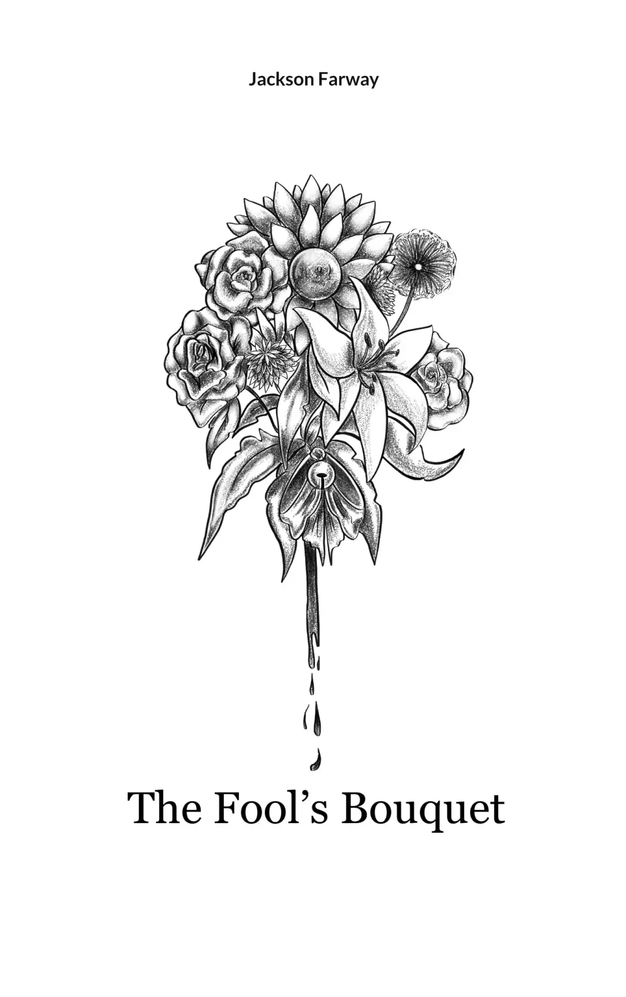 Cover: 9783759724281 | The Fool's Bouquet | Jackson Farway | Taschenbuch | Englisch | 2024