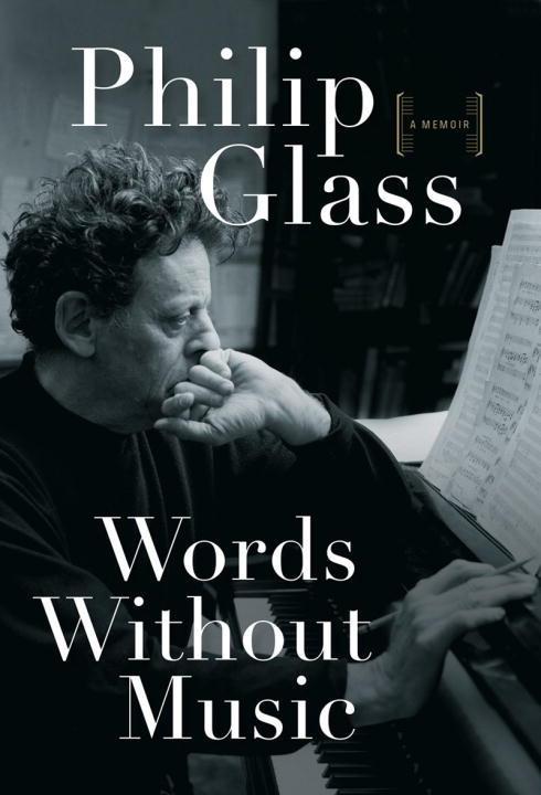 Words Without Music: A Memoir | Philip Glass | Buch | Englisch | 2015 | LIVERIGHT PUB CORP | EAN 9780871404381 - Glass, Philip