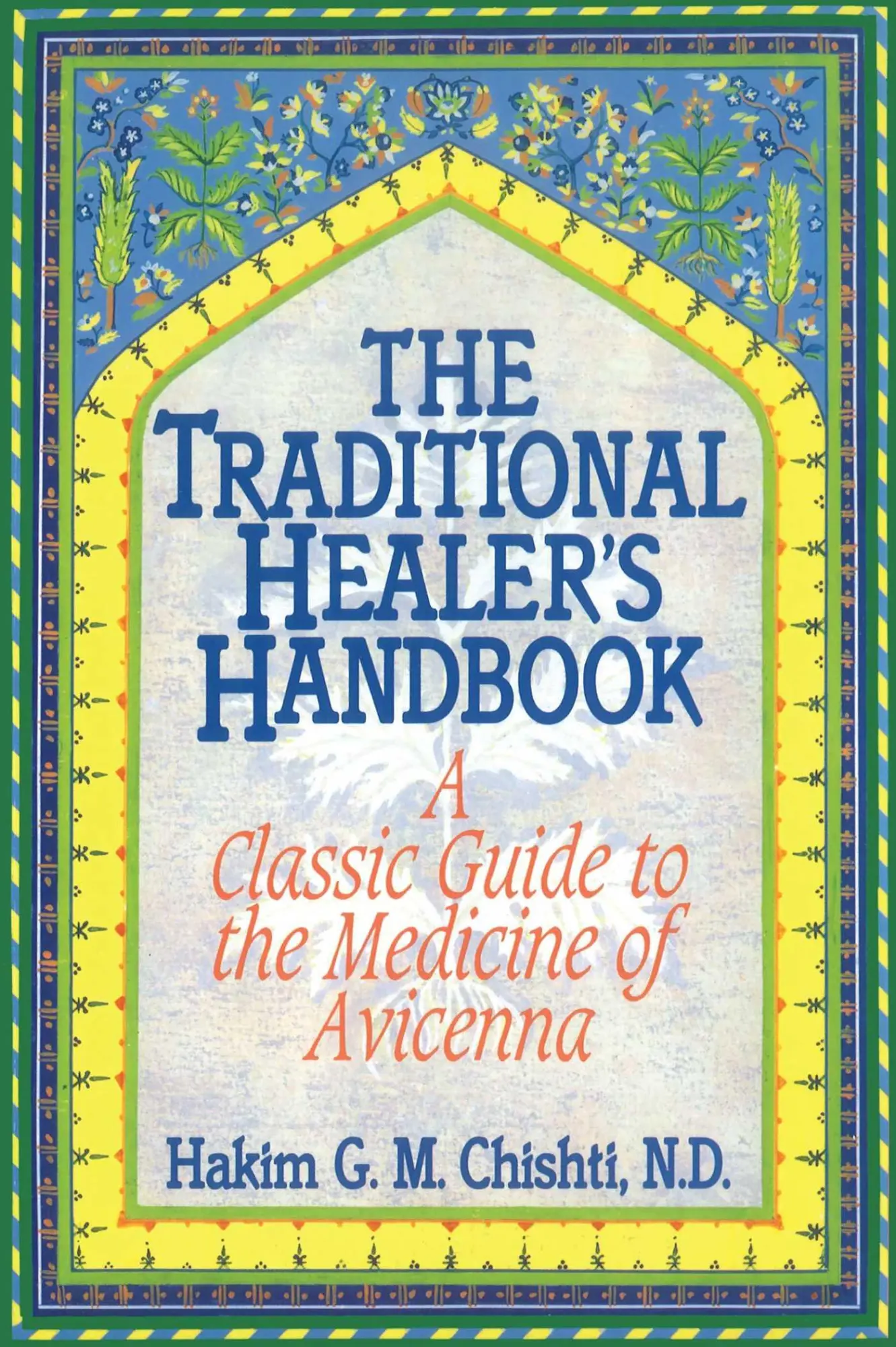 Cover: 9780892814381 | The Traditional Healer's Handbook: A Classic Guide to the Medicine...