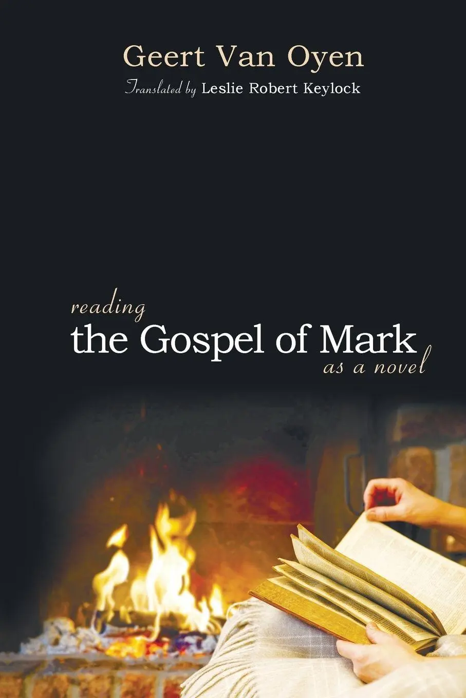 Cover: 9781625644381 | Reading the Gospel of Mark as a Novel | Geert van Oyen | Taschenbuch