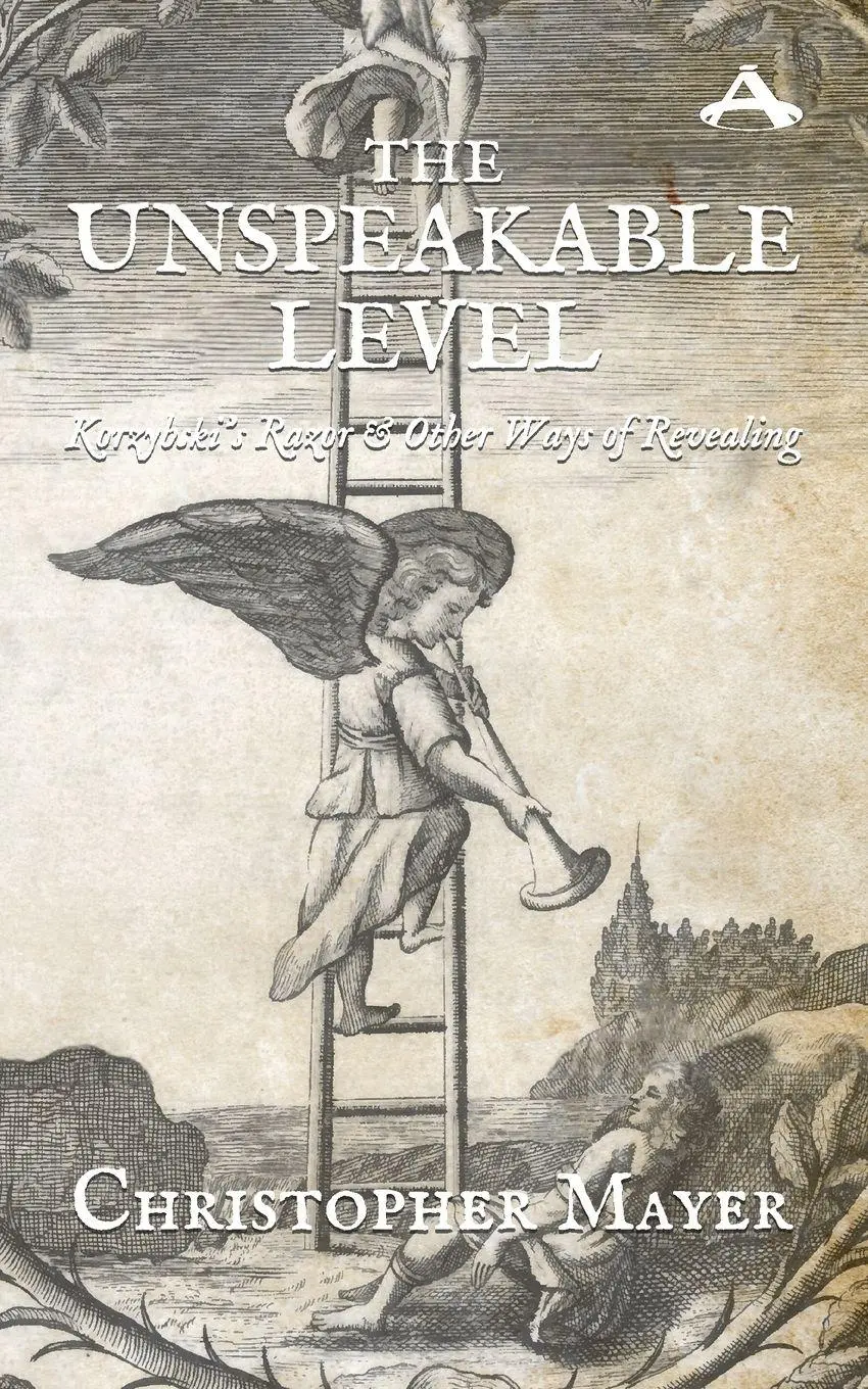 Cover: 9781970164381 | The Unspeakable Level | Korzybski's Razor and Other Ways of Revealing