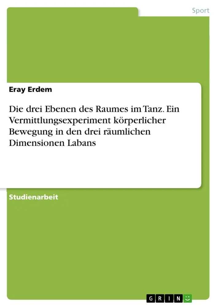Cover: 9783346574381 | Die drei Ebenen des Raumes im Tanz. Ein Vermittlungsexperiment...