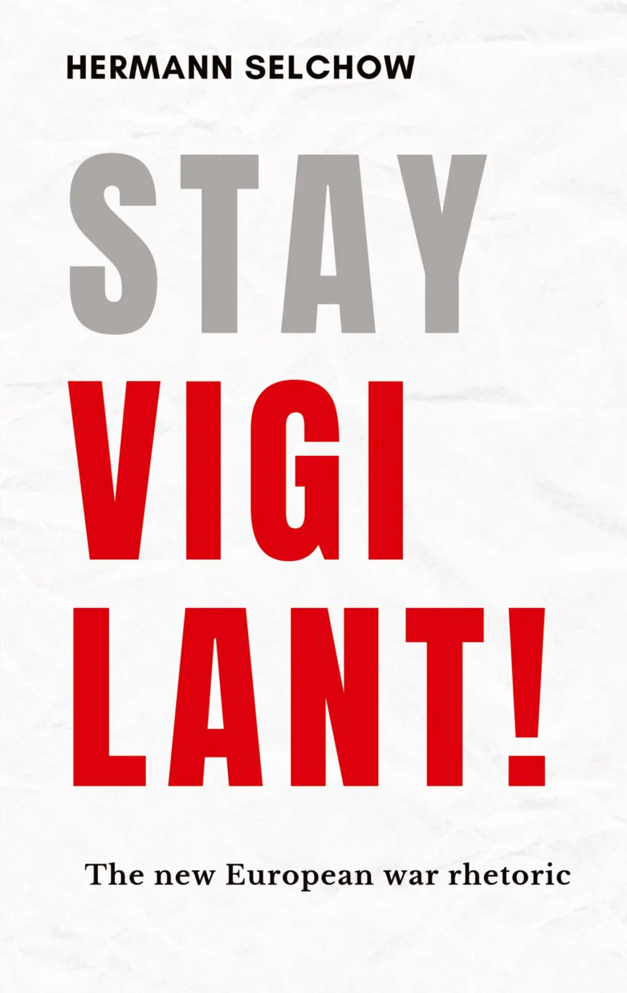 Stay vigilant! The new European war rhetoric