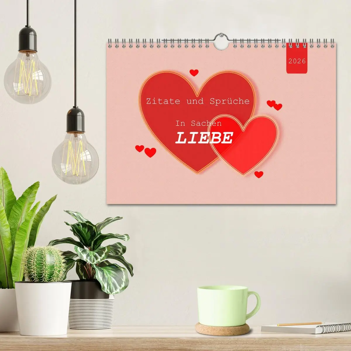 Bild: 9783457694381 | Zitate und Sprüche In Sachen LIEBE (Wandkalender 2026 DIN A4 quer),...