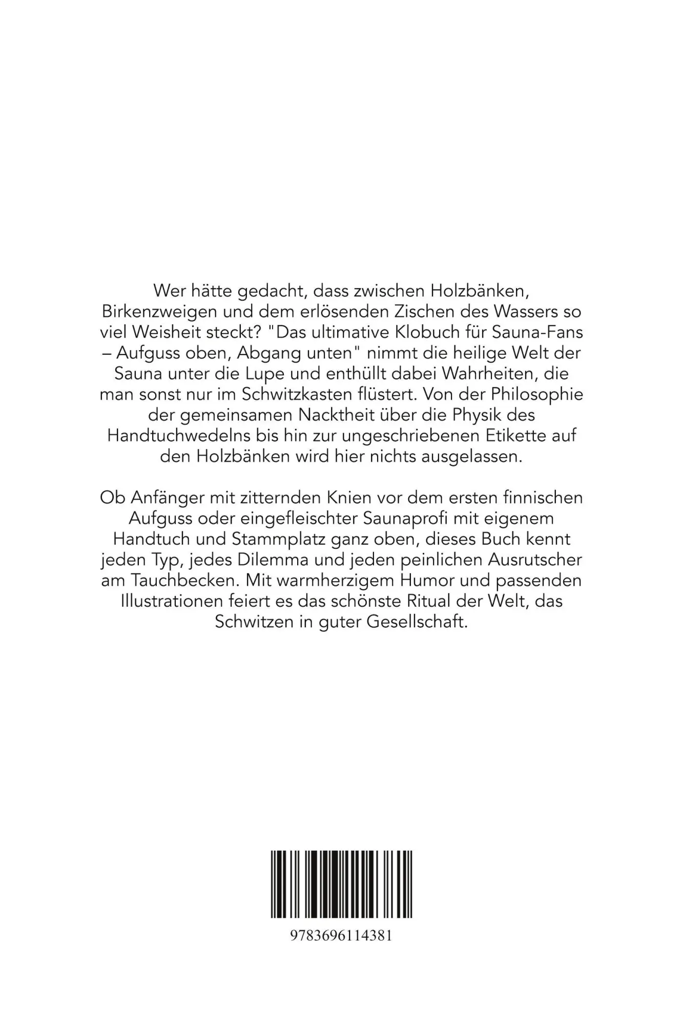 Rückseite: 9783696114381 | Das ultimative Klobuch für Sauna-Fans | Aufguss oben, Abgang unten