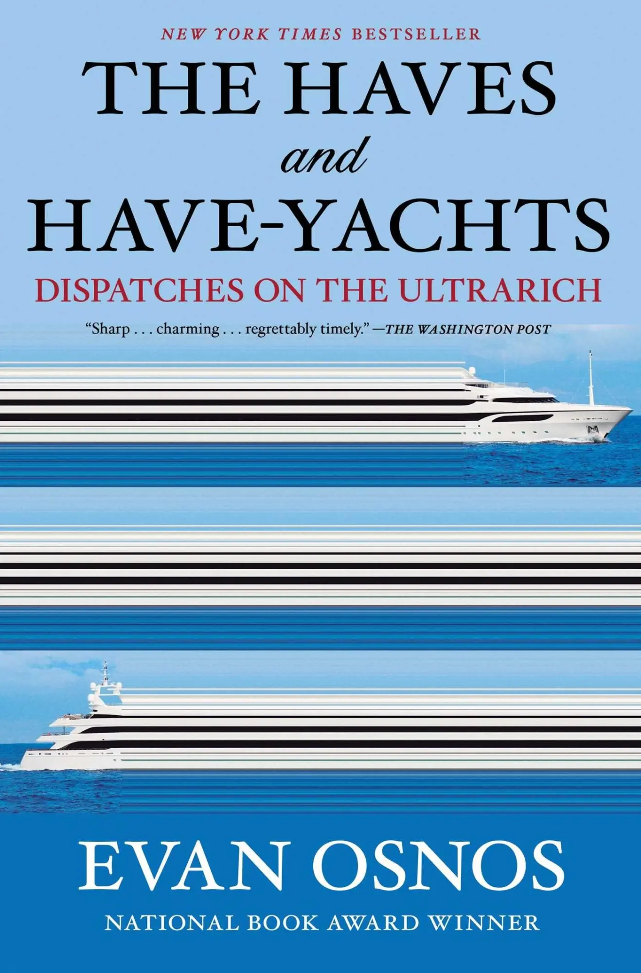 Cover: 9781668204481 | The Haves and Have-Yachts | Dispatches on the Ultrarich | Evan Osnos