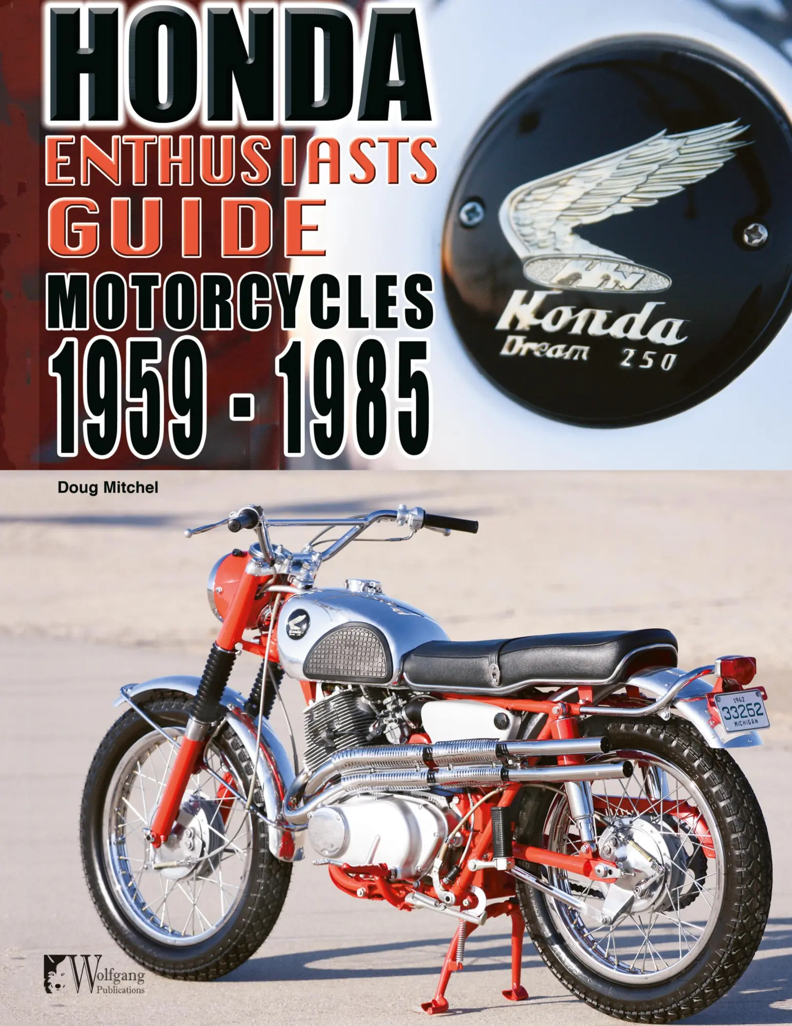 Cover: 9781941064481 | Honda Motorcycles 1959-1985 | Enthusiasts Guide | Doug Mitchel | Buch