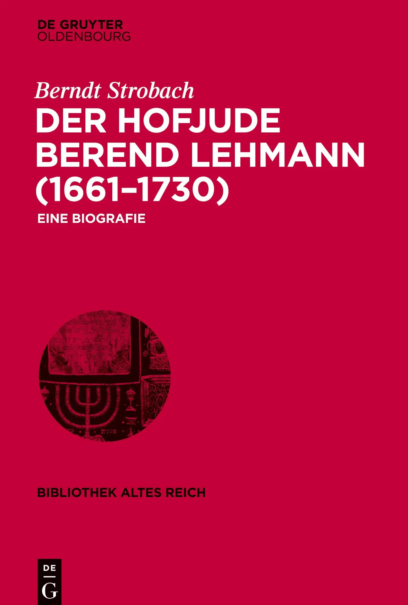 Cover: 9783110604481 | Der Hofjude Berend Lehmann (1661-1730) | Eine Biografie | Strobach