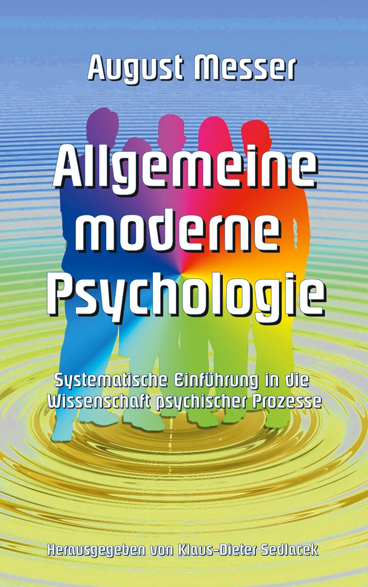 Cover: 9783743174481 | Allgemeine moderne Psychologie | August Messer | Taschenbuch | 332 S.