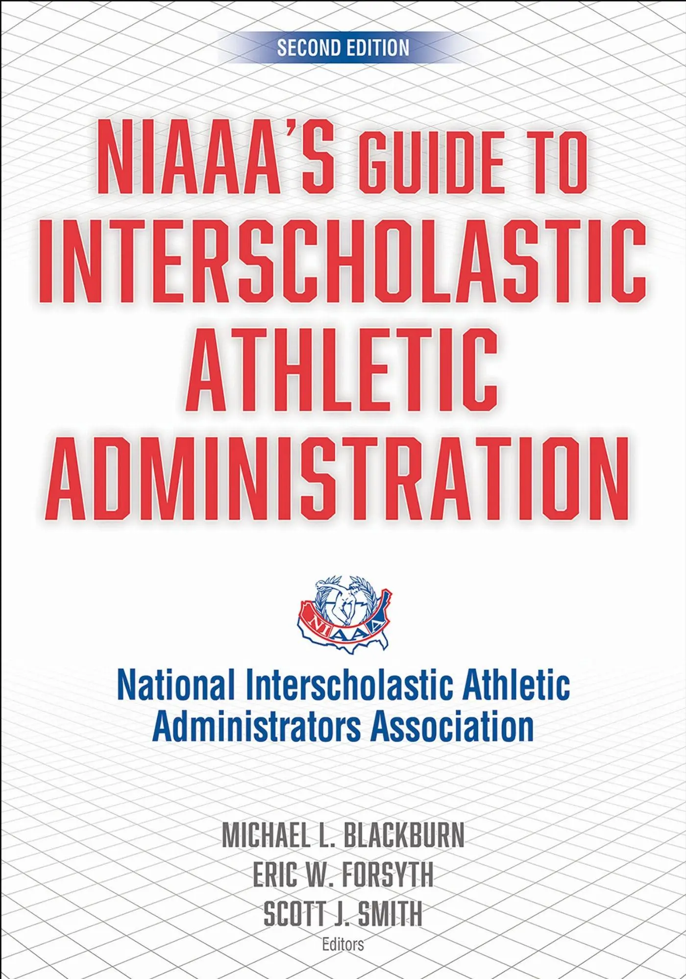 Cover: 9781718234581 | NIAAA's Guide to Interscholastic Athletic Administration | Association