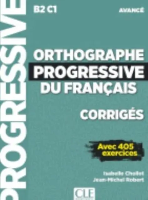 Cover: 9782090384581 | Orthographe progressive du francais - Niveau avance (B2/C1) - Corriges