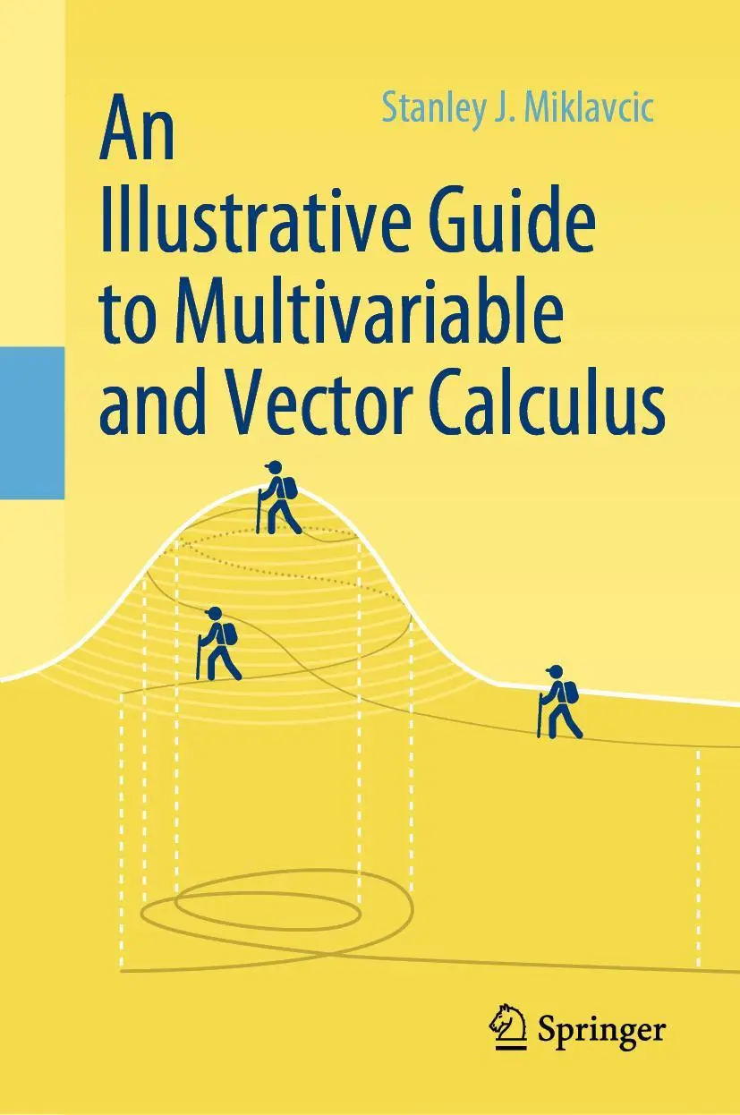 Cover: 9783030334581 | An Illustrative Guide to Multivariable and Vector Calculus | Miklavcic Cover: 9783030334581 | An Illustrative Guide to Multivariable and Vector Calculus | Miklavcic