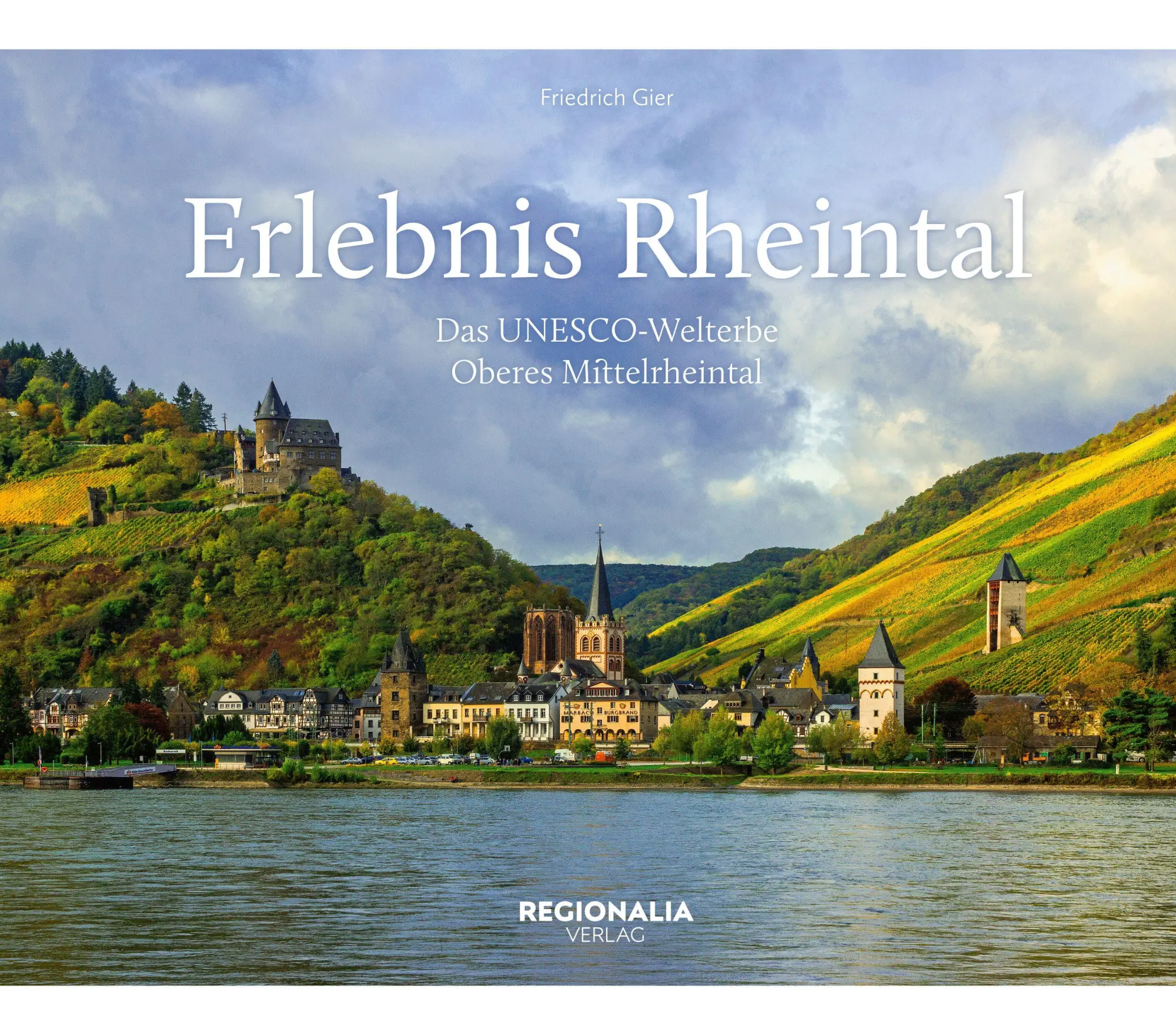 Cover: 9783955404581 | Erlebnis Rheintal | Das UNESCO-Welterbe Oberes Mittelrheintal | Gier