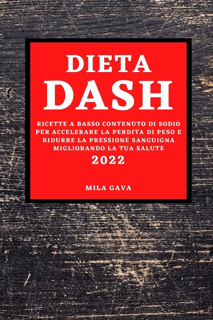 Cover: 9781803504681 | DIETA DASH 2022 | Mila Gava | Taschenbuch | Kartoniert / Broschiert