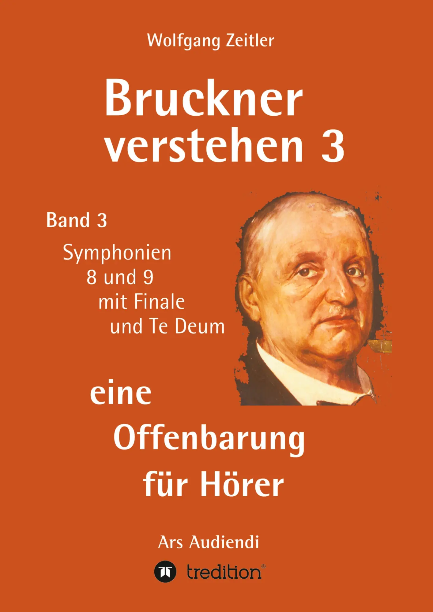 Cover: 9783347224681 | Bruckner verstehen 3 - eine Offenbarung für Hörer | Wolfgang Zeitler