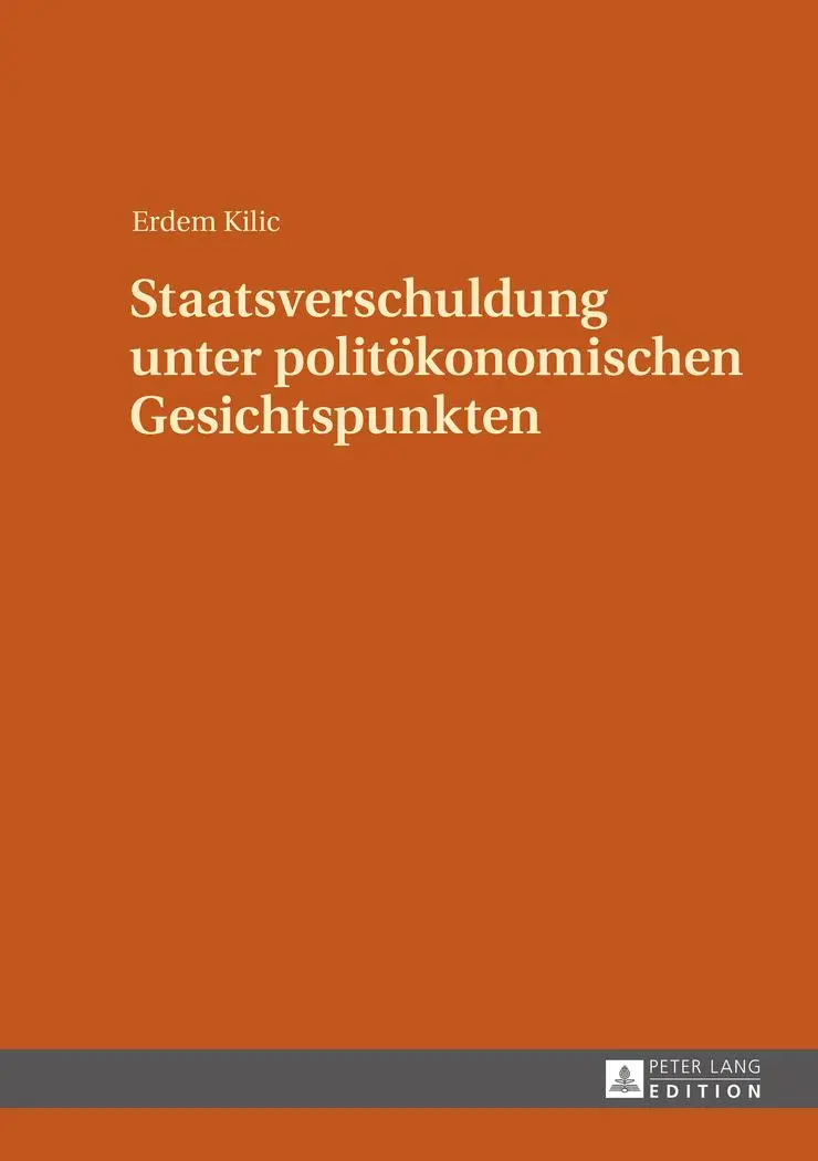 Cover: 9783631664681 | Staatsverschuldung unter politökonomischen Gesichtspunkten | Kilic