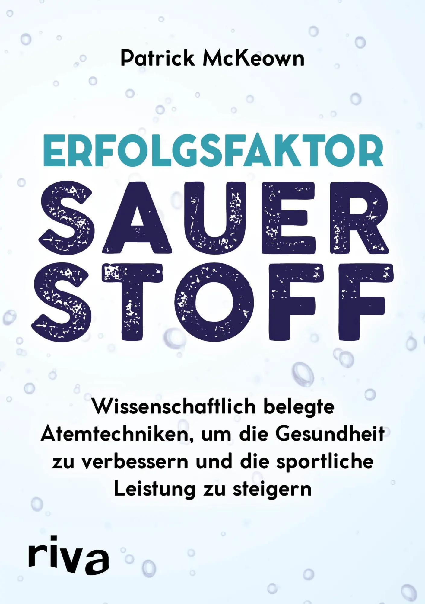 Cover: 9783742304681 | Erfolgsfaktor Sauerstoff | Patrick Mckeown | Taschenbuch | 384 S.