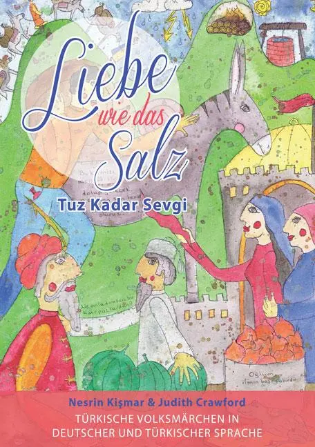 Cover: 9783956314681 | Liebe wie das Salz / Tuz Kadar Sevgi | Nesrin Kismar (u. a.) | Buch