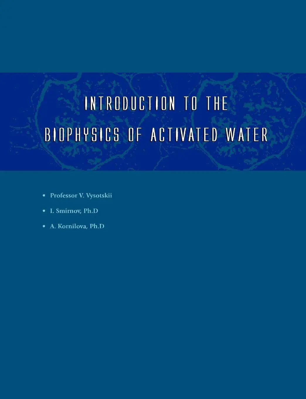 Cover: 9781581124781 | Introduction to the Biophysics of Activated Water | Smirnov (u. a.)