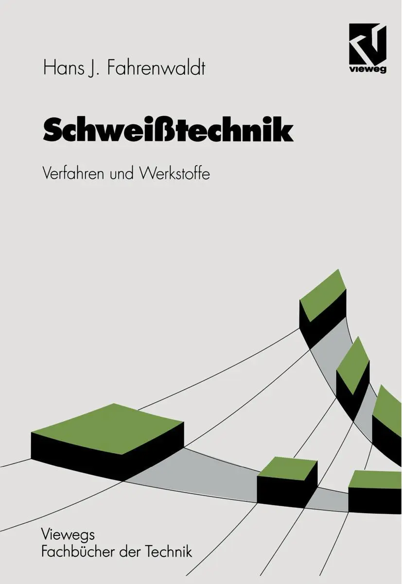 Cover: 9783528244781 | Schweißtechnik | Verfahren und Werkstoffe | Hans J. Fahrenwaldt | Buch
