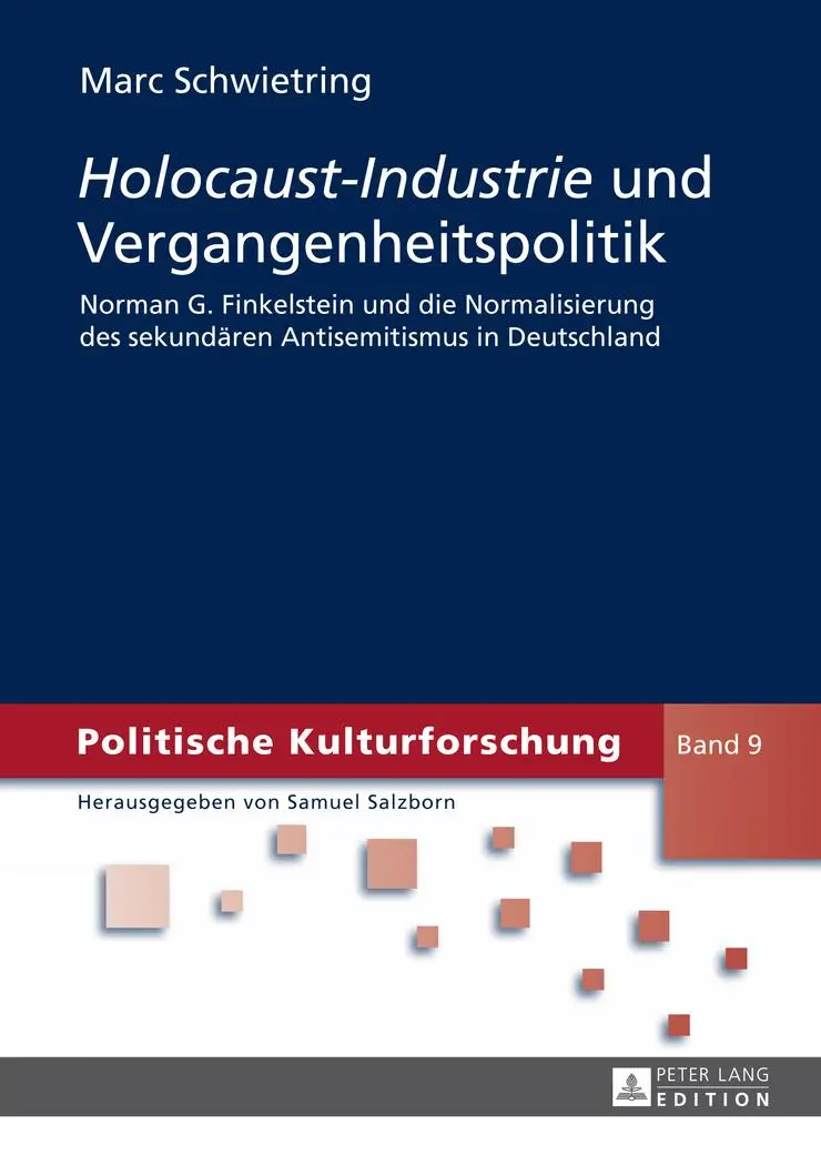Cover: 9783631584781 | 'Holocaust-Industrie' und Vergangenheitspolitik | Marc Schwietring