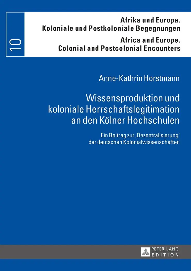Cover: 9783631654781 | Wissensproduktion und koloniale Herrschaftslegitimation an den...