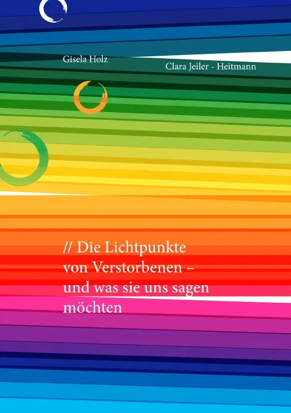 Cover: 9783754964781 | Die Lichtpunkte von Verstorbenen - und was sie uns sagen möchten | DE