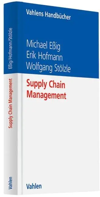 Cover: 9783800634781 | Supply Chain Management | Michael Eßig (u. a.) | Buch | Deutsch | 2013