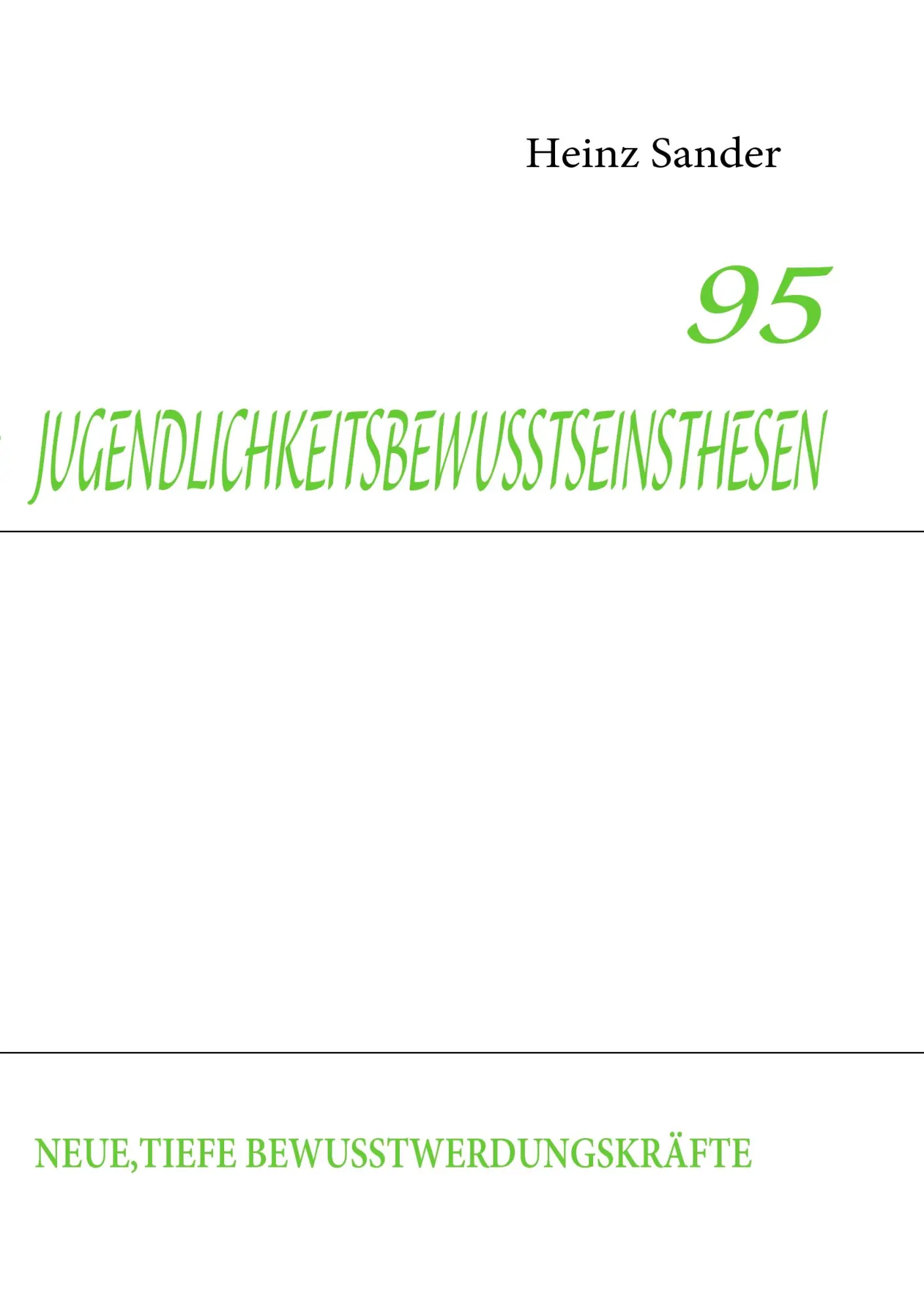 Cover: 9783839104781 | 95 Jugendlichkeitsbewusstseinsthesen | Heinz Sander | Taschenbuch