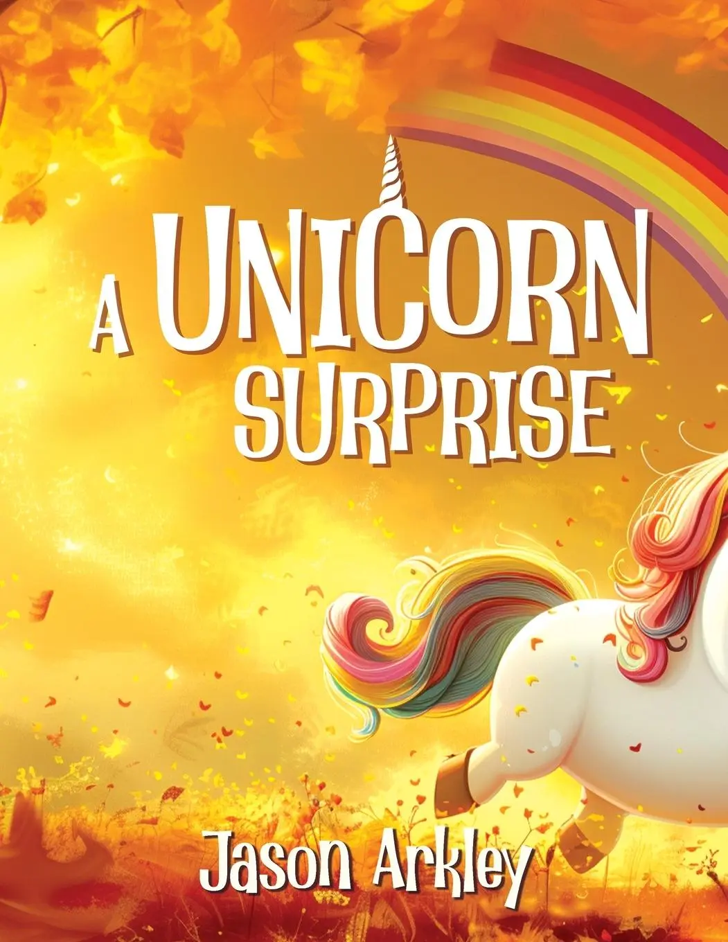 Cover: 9786180054781 | A Unicorn Surprise | Jason Arkley | Taschenbuch | Englisch | 2024