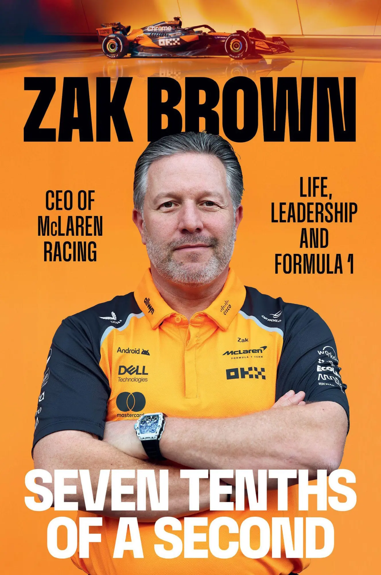 Cover: 9798217184781 | Seven Tenths of a Second | Life, Leadership and Formula 1 | Zak Brown