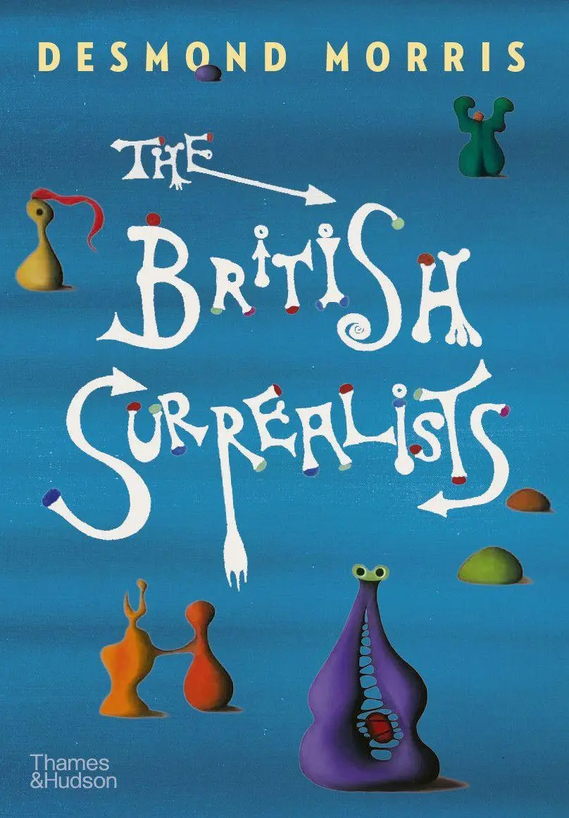 Cover: 9780500024881 | The British Surrealists | Desmond Morris | Buch | Gebunden | Englisch