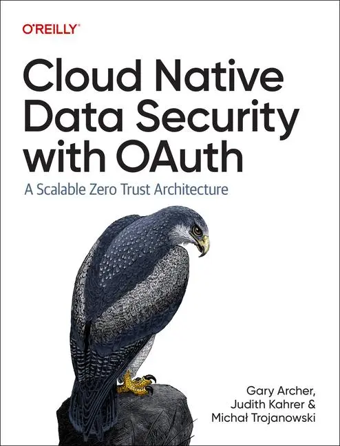 Cover: 9781098164881 | Cloud Native Data Security with OAuth | Gary Archer (u. a.) | Buch