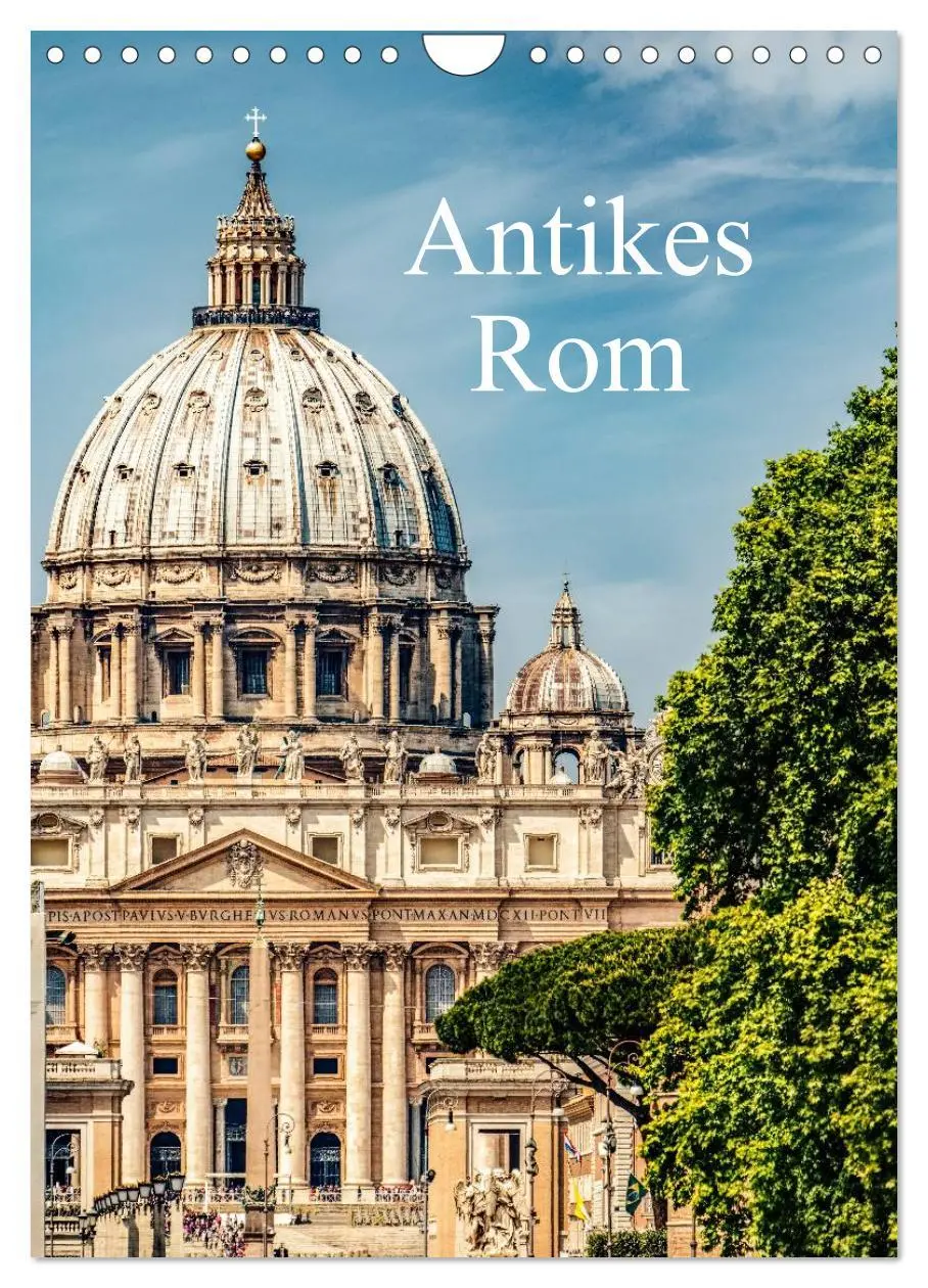 Cover: 9783516424881 | Antikes Rom (Wandkalender 2026 DIN A4 hoch), CALVENDO Monatskalender