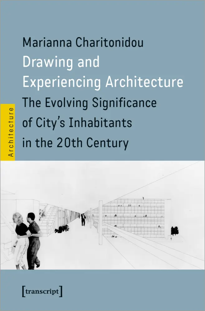 Cover: 9783837664881 | Drawing and Experiencing Architecture | Marianna Charitonidou | Buch
