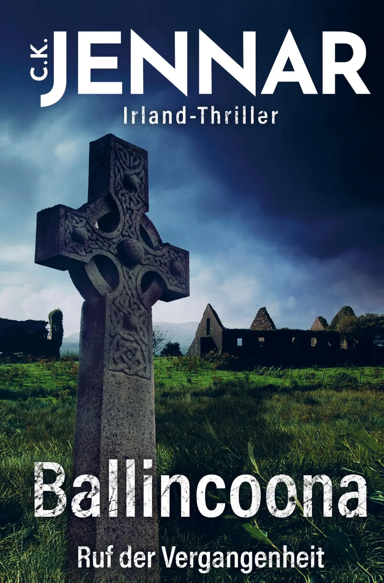 Cover: 9789403654881 | Ballincoona - Ruf der Vergangenheit | C. K. Jennar | Buch | 236 S.