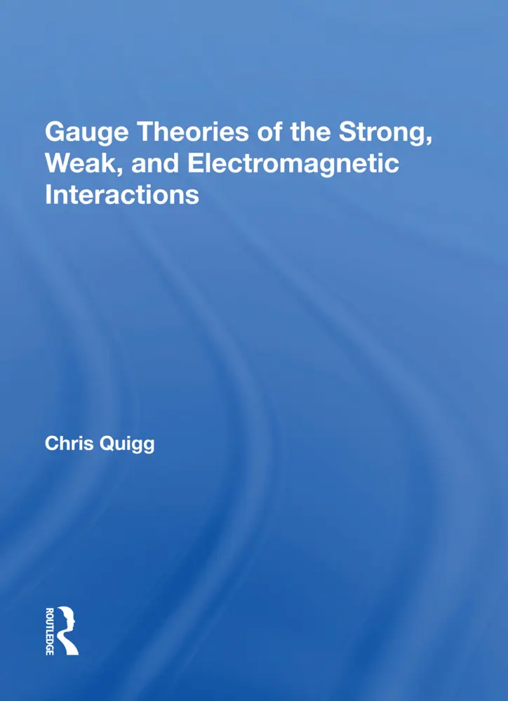 Cover: 9780367154981 | Gauge Theories Of Strong, Weak, And Electromagnetic Interactions