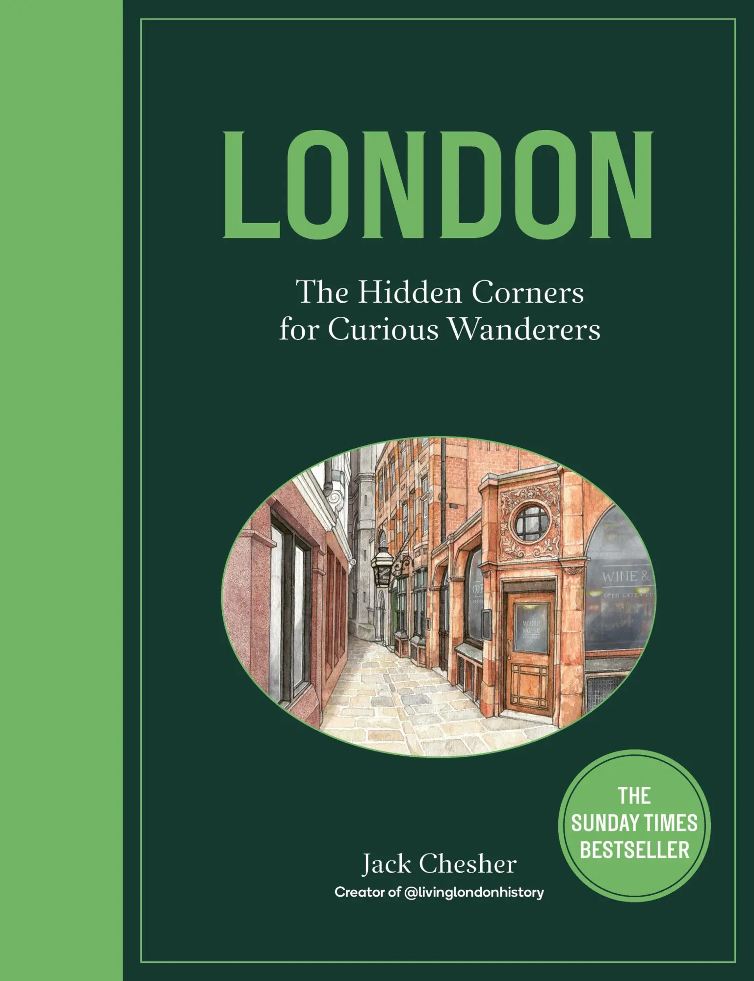 Cover: 9780711294981 | London: The Hidden Corners For Curious Wanderers | Jack Chesher | Buch