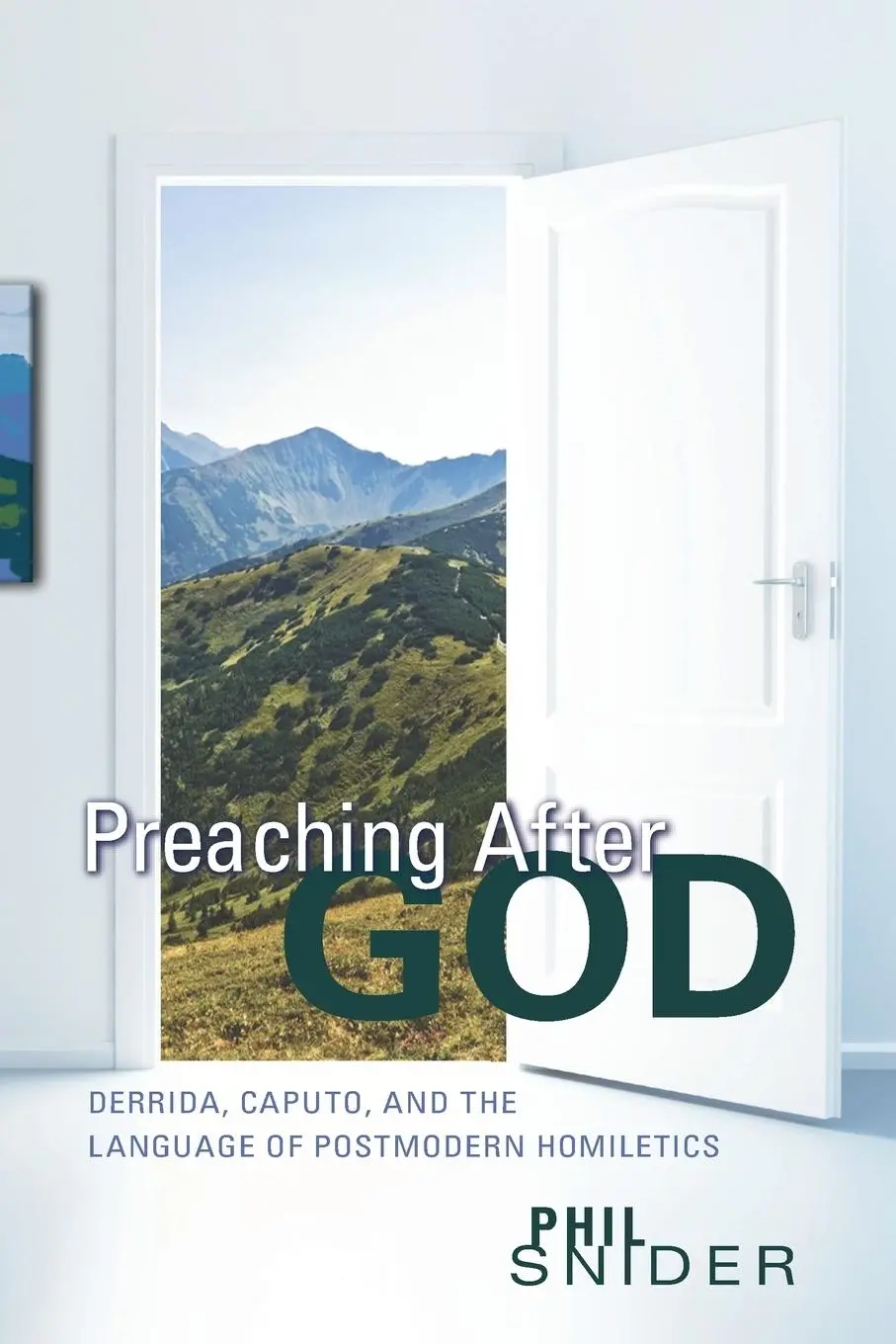 Cover: 9781610974981 | Preaching After God | Phil Snider | Taschenbuch | Englisch | 2012